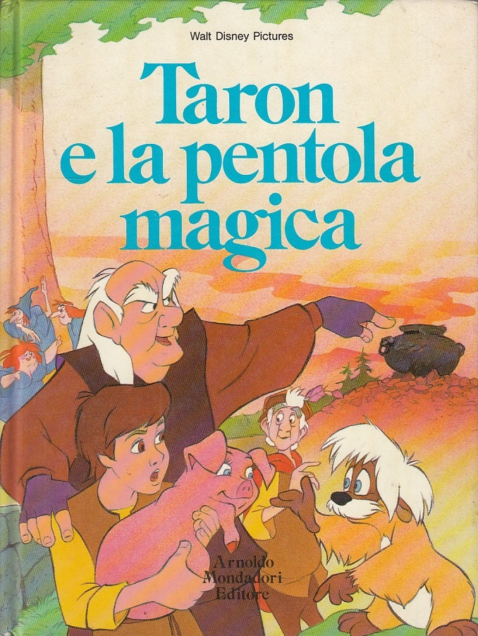 LB- TARON E LA PENTOLA MAGICA - WALT DISNEY- MONDADORI- DISNEYANA-- 1987- C- QRX