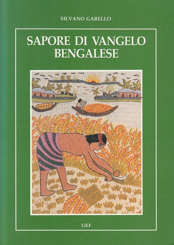 Sapore di vangelo bengalese - Silvano Garello - Lief - 1a ed. - ZFS102