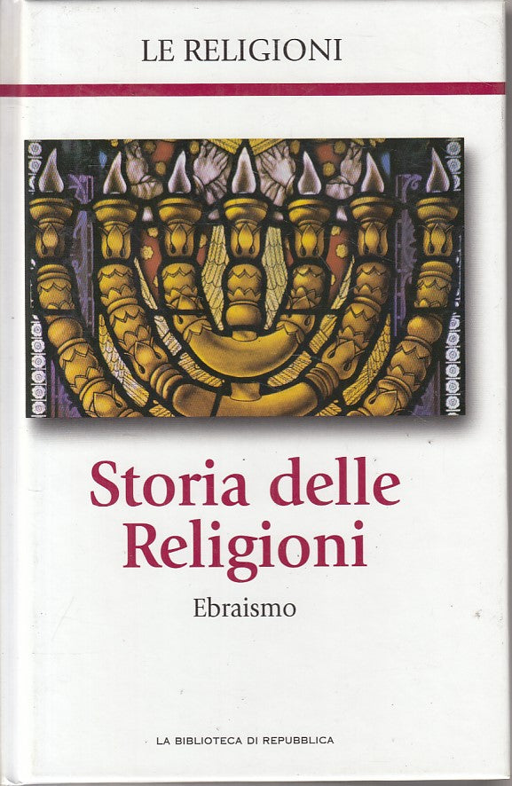 LS- STORIA DELLE RELIGIONI EBRAISMO -- BIBLIOTECA REPUBBLICA--- 2005 - C - ZFS53