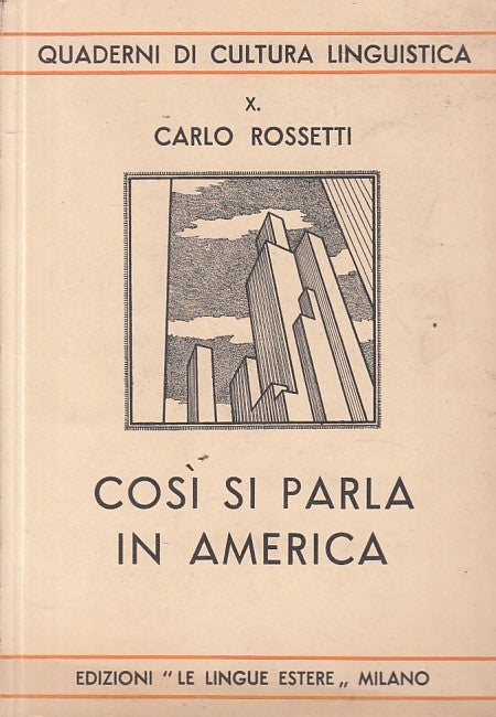 LZ- COSI SI PARLA IN AMERICA - ROSSETTI - LINGUE ESTERE --- 1936 - B - YFS34