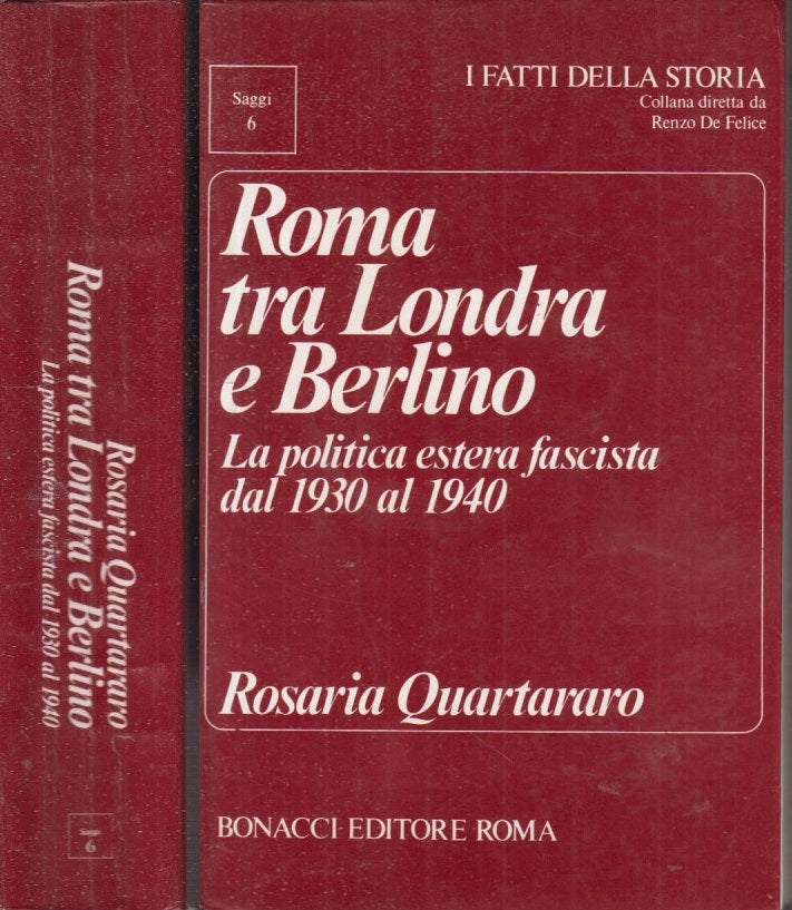 LS- ROMA TRA LONDRA E BERLINO FASCISMO - QUARTARARO - BONACCI--- 1980- B- MLT4
