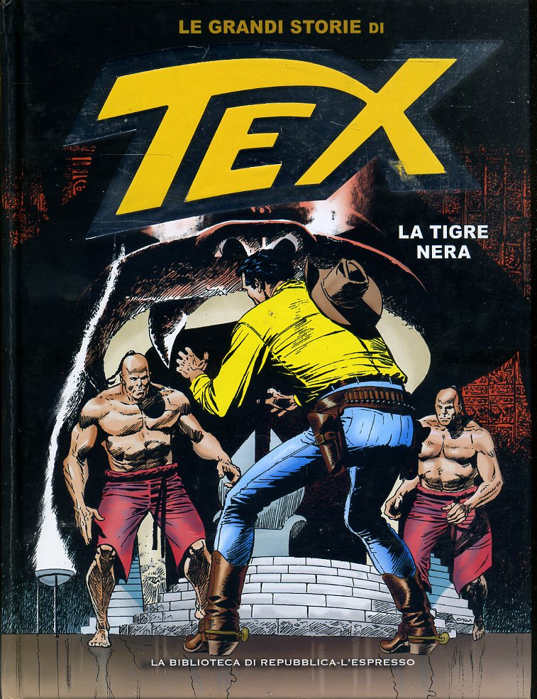 FV- LE GRANDI STORIE DI TEX N.26 LA TIGRE NERA -- REPUBBLICA - 2016- C- RBX