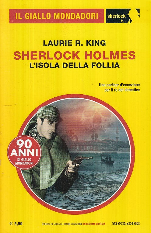 LG- GIALLI MONDADORI SHERLOCK HOLMES N.63 E ISOLA FOLLIA - KING---- 2019- B- YFS