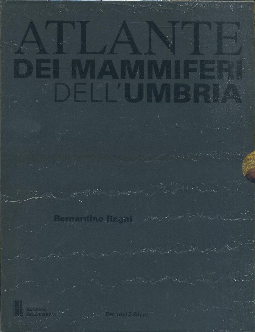 LZ- ATLANTE DEI MAMMIFERI DELL'UMBRIA NUOVO - RAGNI- PETRUZZO--- 2012- C- ZFS682