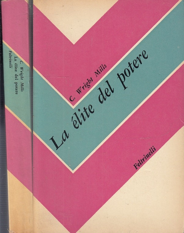 LS- LE ELITE DEL POTERE- WRIGHT MILLS- FELTRINELLI- SC/10- 1a ED.- 1986- B-XFS44
