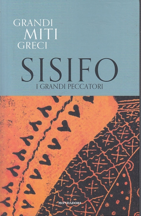 LS- GRANDI MITI GRECI N.18 SISIFO -- MONDADORI--- 2019- B- YFS