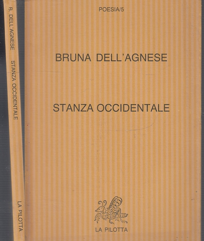 LN- STANZA OCCIDENTALE- BRUNA DELL'AGNESE- LA PILOTTA - POESIA -- 1985 - B - WPR