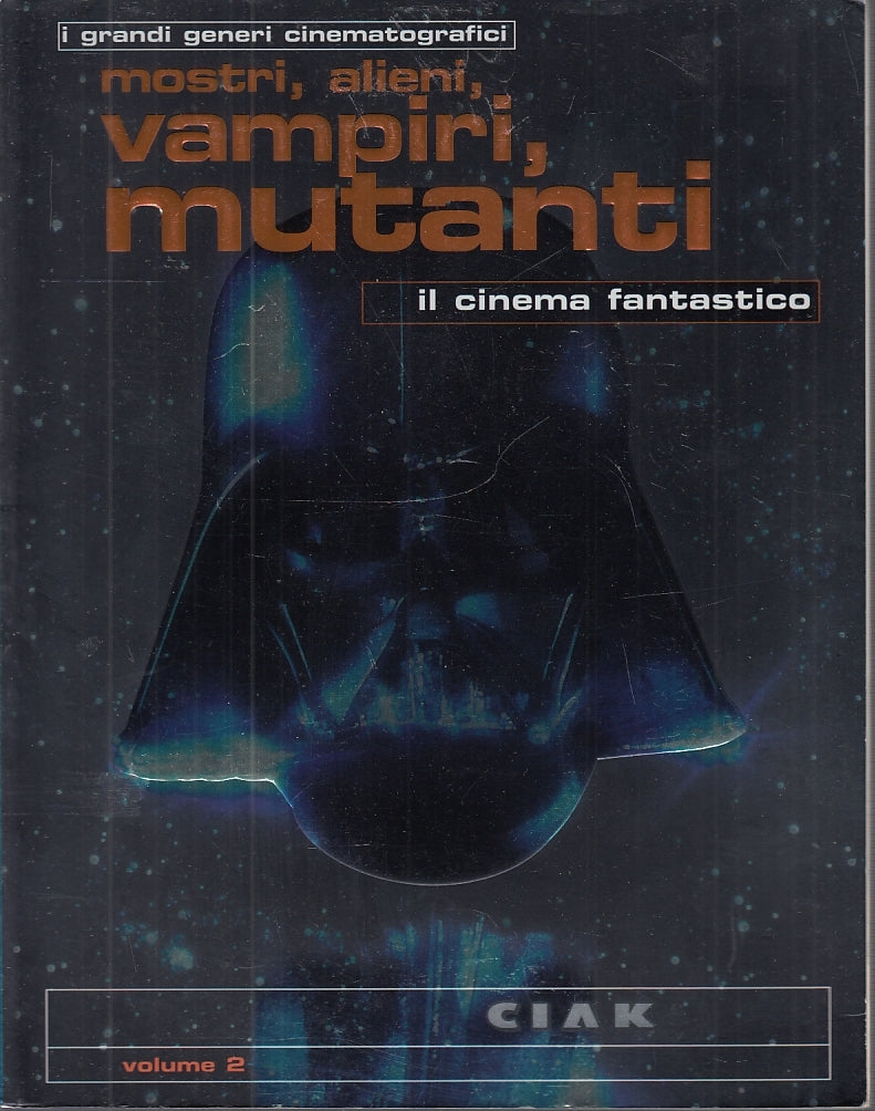 LT- MOSTRI ALIENI VAMPIRI MUTANTI L CINEMA FANTASTICO-- CIAK--- 2001- B- YFS439