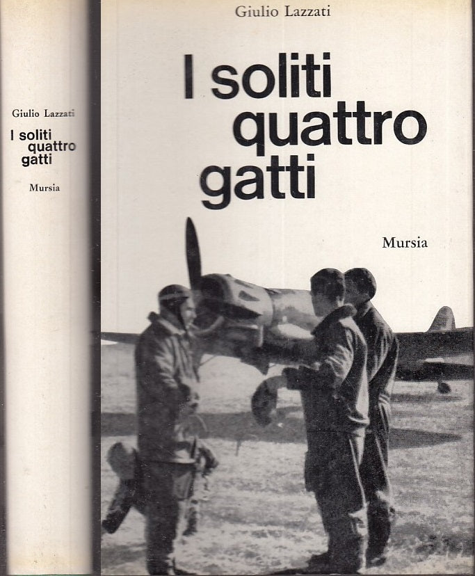 LS- I SOLITI QUATTRO GATTI - GIULIO LAZZATI - MURSIA --- 1966 - CS - MLT3