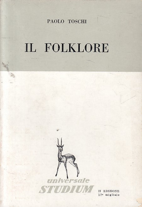 LS- IL FOLKLORE - PAOLO TOSCHI - STUDIUM - UNIVERSALE -- 1960 - B - ZFS636