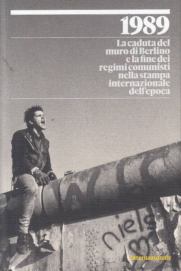 LS- 1989 CADUTA MURO BERLINO FINE COMUNISTI-- INTERNAZIONALE--- 2019- B - ZFS636