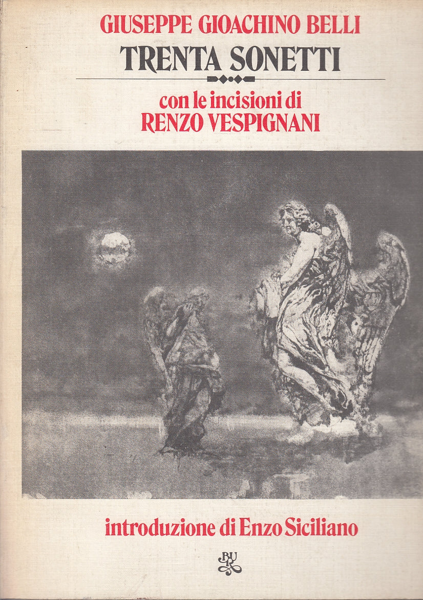 LN- TRENTA SONETTI ILLUSTRATI VESPIGNANI - BELLI - RIZZOLI --- 1976- B- YFS656