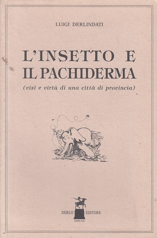 L'INSETTO E IL PACHIDERMA - DERLINDATI - DERLO --- 1995 - B - ZFS59