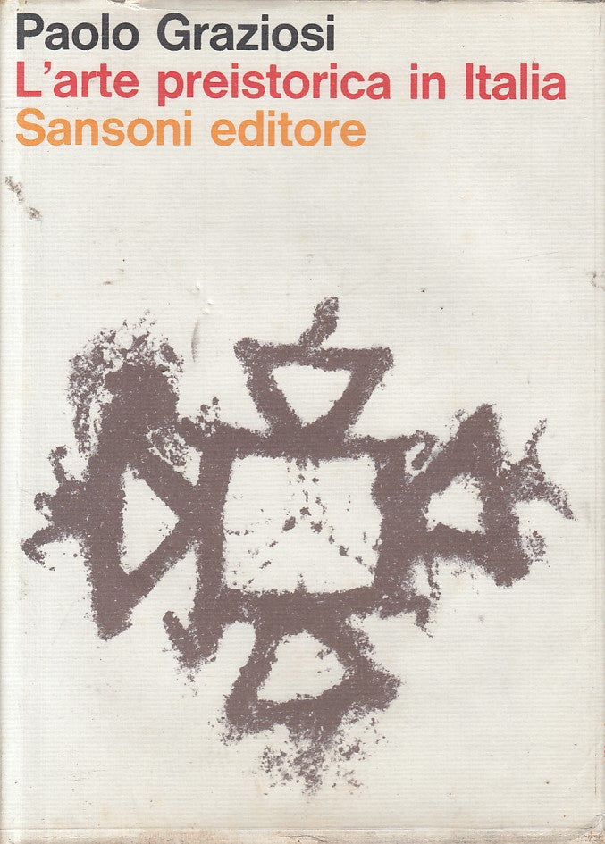 LS- L'ARTE PREISTORICA IN ITALIA - GRAZIOSI - SANSONI --- 1973 - CS - ZFS56