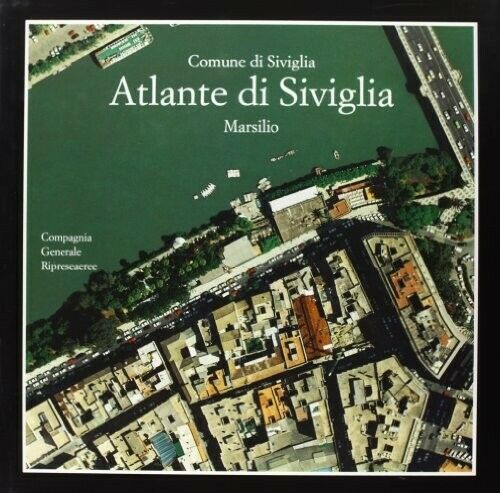 LV- ATLANTE DI SIVIGLIA NUOVO - COMUNE SIVIGLIA - MARSILIO --- 1992- CS- WPR319