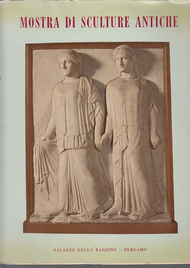 LT- MOSTRA DI SCULTURE ANTICHE CATALOGO -- CENTRO STUDI --- 1958 - BS - ZFS694