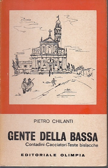 LS- GENTE DELLA BASSA CACCIATORI - PIETRO CHILANTI - OLIMPIA --- 1951- BS- XFS9