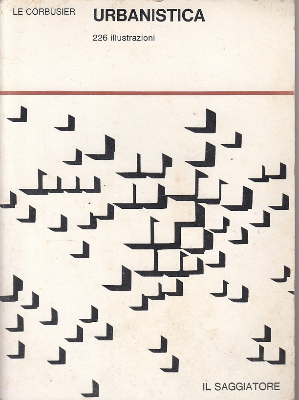 LS- URBANISTICA STRUTTURA FORMA URBANA- CORBUSIER- SAGGIATORE--- 1976 - B - ZFS5