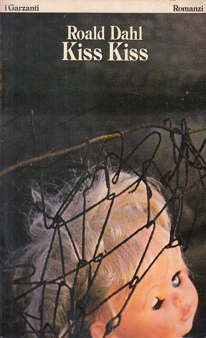 LN- KISS KISS - ROALD DAHL - GARZANTI - ROMANZI - 1a ED. - 1981 - B - ZFS4