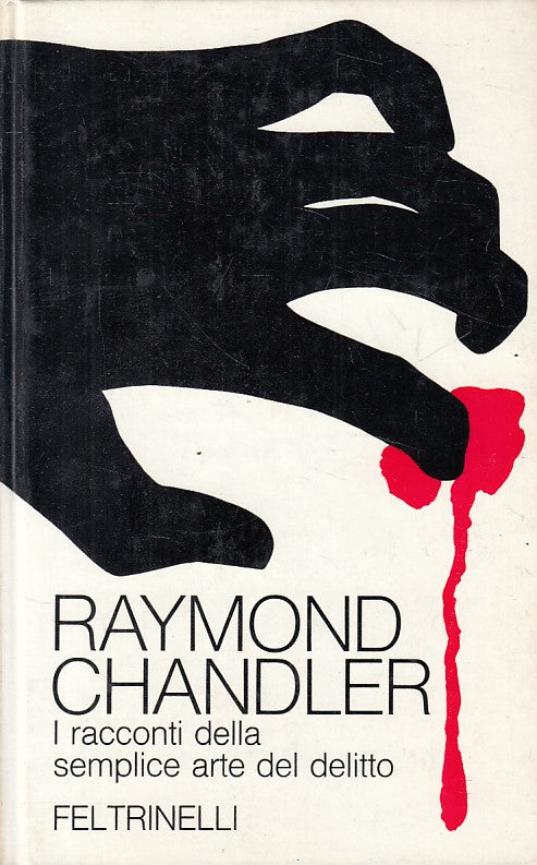 LN- RACCONTI SEMPLICE ARTE DEL DELITTO- CHANDLER- FELTRINELLI--- 1969 - C - ZFS6