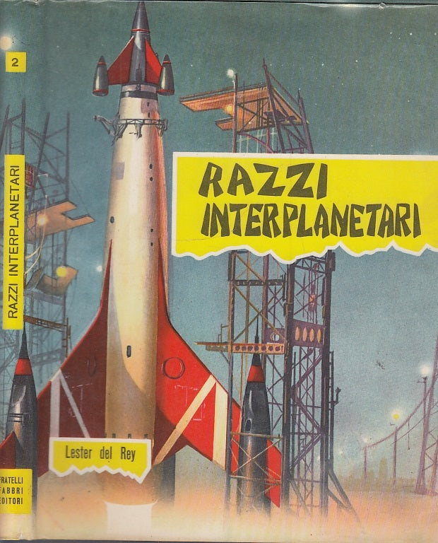 LB- RAZZI INTERPLANETARI - LESTER DEL REY - FABBRI- SCIENZA 2-- 1960- CS- YFS613