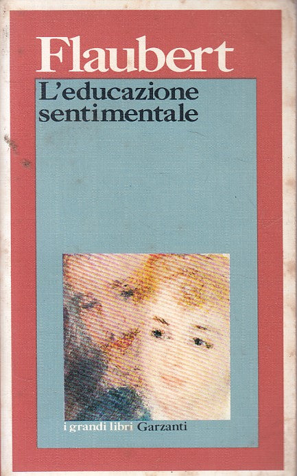 LN- L'EDUCAZIONE SENTIMENTALE - FLAUBERT - GARZANTI --- 1973 - B - YFS187