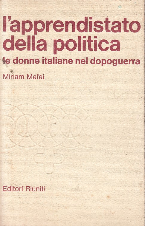 LS- L'APPRENDISTATO DELLA POLITICA DONNE - MAFAI - RIUNITI --- 1979 - B - YFS629