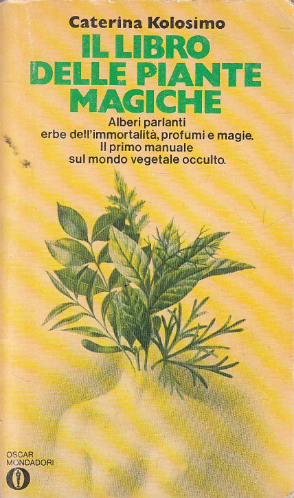 LS- IL LIBRO DELLE PIANTE MAGICHE - KOLOSIMO - MONDADORI --- 1977 - B - YFS381