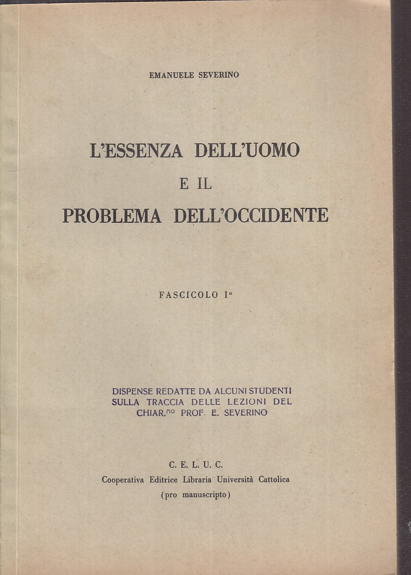 LS- L'ESSENZA DELL'UOMO IL PROBLEMA DELL'OCCIDENTE - SEVERINO---- 1967- B- XFS20