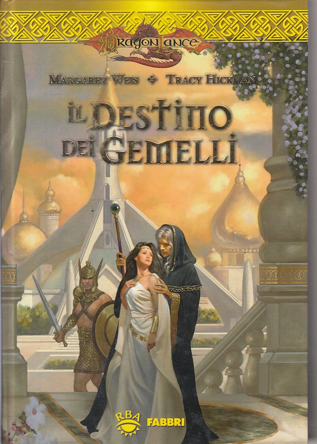 LN- IL DESTINO DEI GEMELLI VOL.1 DRAGONLANCE -- FABBRI RBA --- 2006 - C - ZFS2