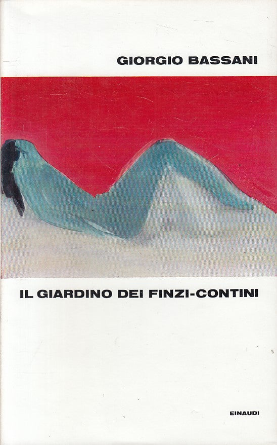 LN- IL GIARDINO DEI FINZI CONTINI - BASSANI - EINAUDI --- 1971 - CS - ZFS3