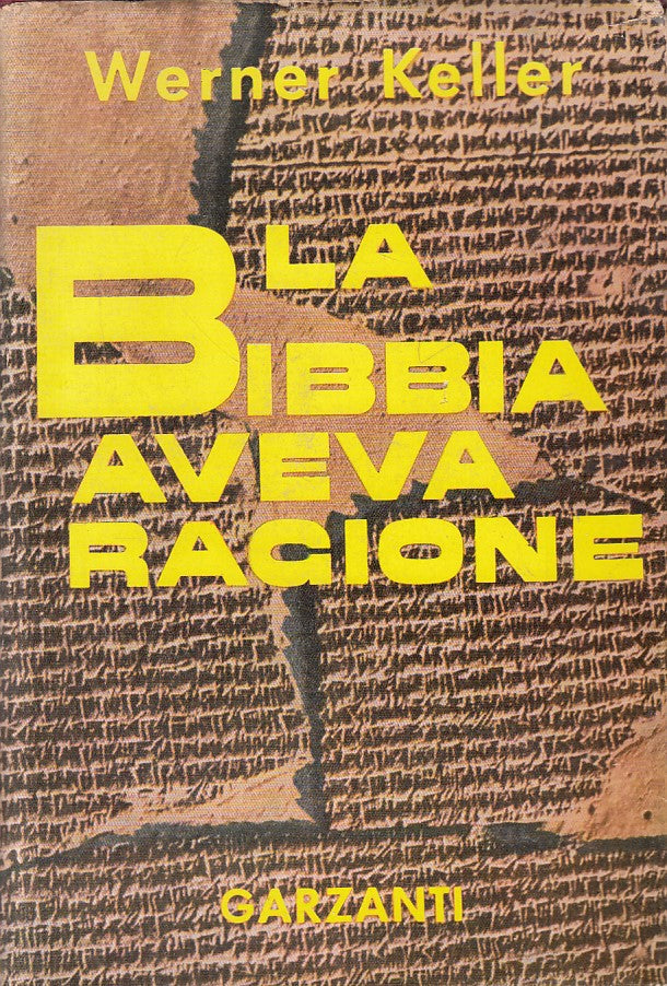LS- LA BIBBIA AVEVA RAGIONE - WERNER KELLER - GARZANTI --- 1959 - CS - ZFS3