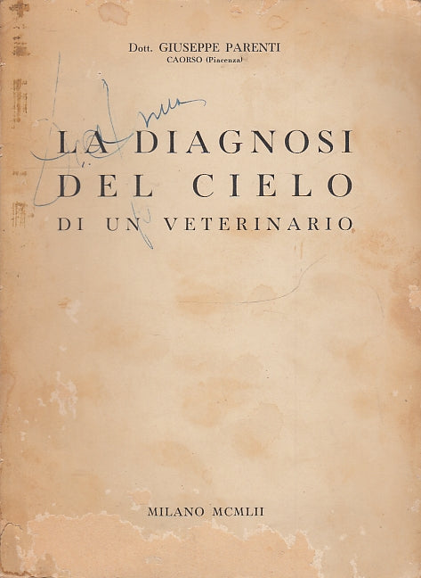 LN- LA DIAGNOSI DEL CIELO - GIUSEPPE PARENTI CAORSO - MILANO --- 1952- B- ZFS223