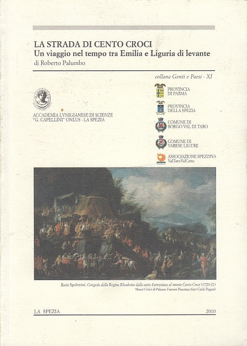 LV- LA STRADA DI CENTO CROCI - PALUMBO - ACCADEMIA LUNIGIANESE --- 2010 - B- WPR