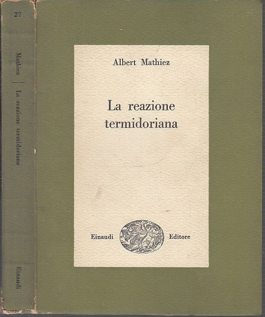 LS- LA REAZIONE TERMIDORIANA - ALBERT MATHIEZ- EINAUDI -- 1a ED.- 1948- B- XFS63