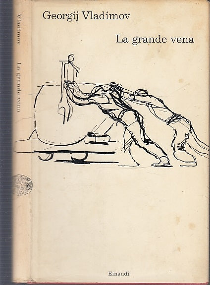 LN- LA GRANDE VENA - GEORGIJ VLADIMOV - EINAUDI - I CORALLI -- 1962 - CS - XFS63