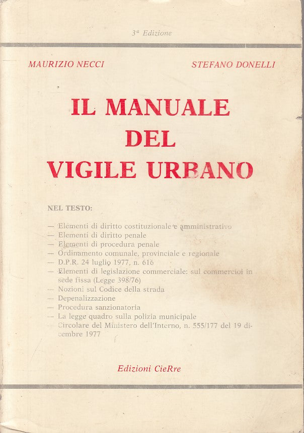 LZ- IL MANUALE DEL VIGILE URBANO - NECCI DONELLI - CIERRE --- 1989 - B - ZFS482