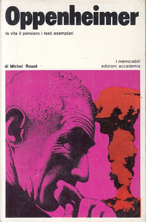 LS- OPPENHEIMER VITA PENSIERO TESTI - ROUZE' - ACCADEMIA --- 1973 - B - ZFS293