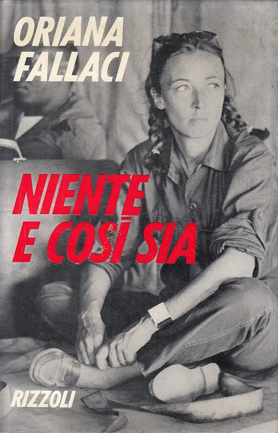 LS- NIENTE E COSI SIA - ORIANA FALLACI - RIZZOLI --- 1971 - CS - YFS198