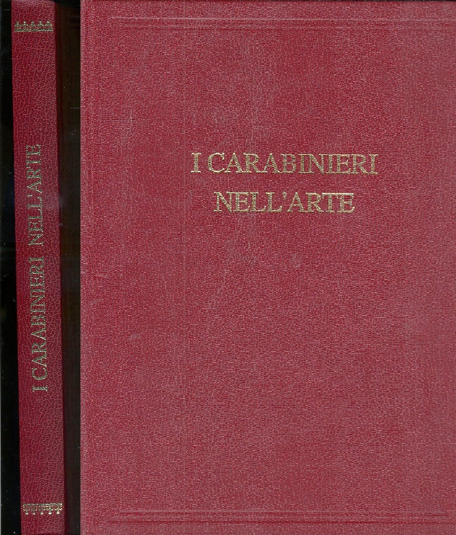 LZ- I CARABINIERI NELL'ARTE -- ENTE EDITORIALE PER L'ARMA --- 1989 - C- XFS64