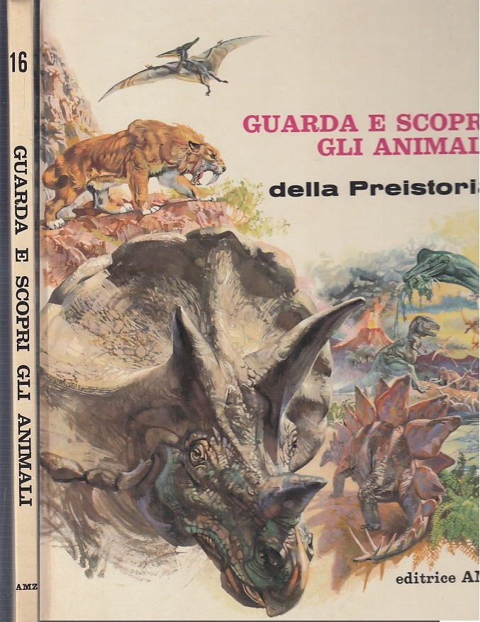 LB- GUARDA E SCOPRI GLI ANIMALI DELLA PREISTORIA N.16 -- AMZ --- 1972- C- ZFS494