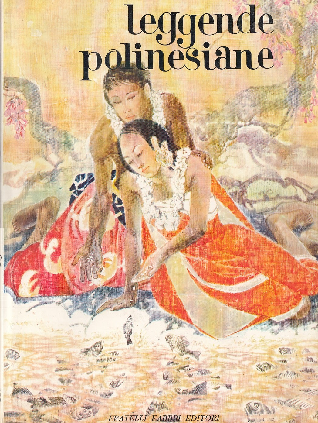 LB- LEGGENDE POLINESIANE - GIANNI - FABBRI - COLLANA FAVOLOSA -- 1973 - CS - RGZ