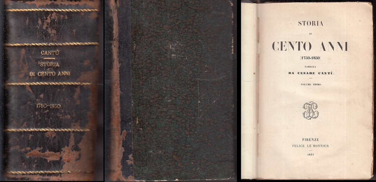LS- STORIA DI CENTO ANNI 1750/1850 - CANTU' - LE MONNIER --- 1851 - C - XFS24