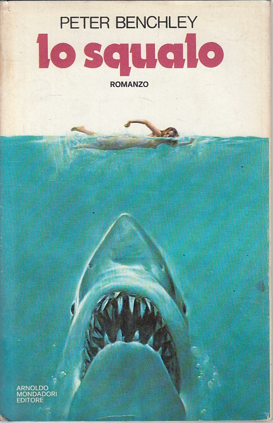 LN- LO SQUALO - PETER BENCHLEY - MONDADORI - SCRITTORI -- 1975 - CS - ZFS9