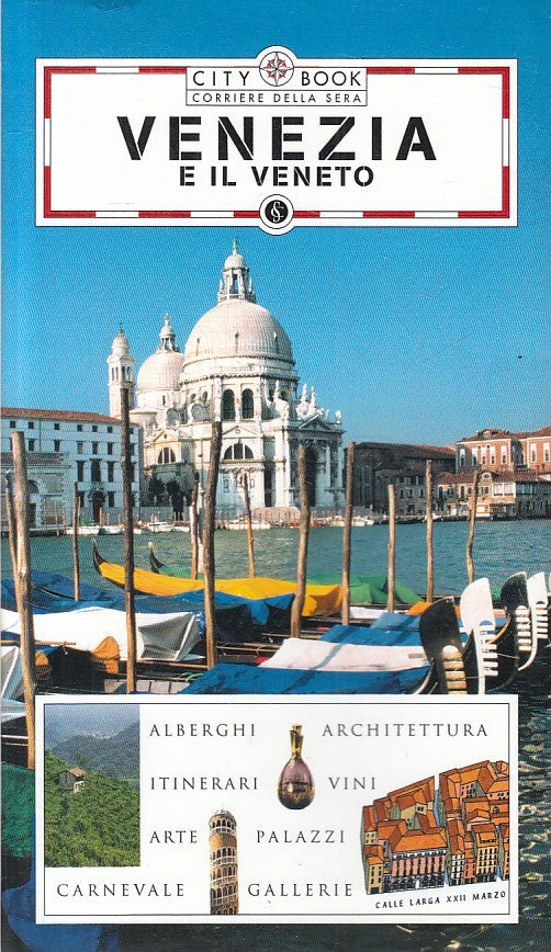 LV- VENEZIA E IL VENETO -- CORRIERE DELLA SERA - CITY BOOK -- 2005 - B - ZFS9