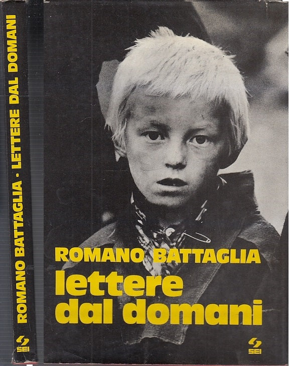 LN- LETTERE DAL DOMANI - ROMANO BATTAGLIA - SEI --- 1977 - CS - ZFS569