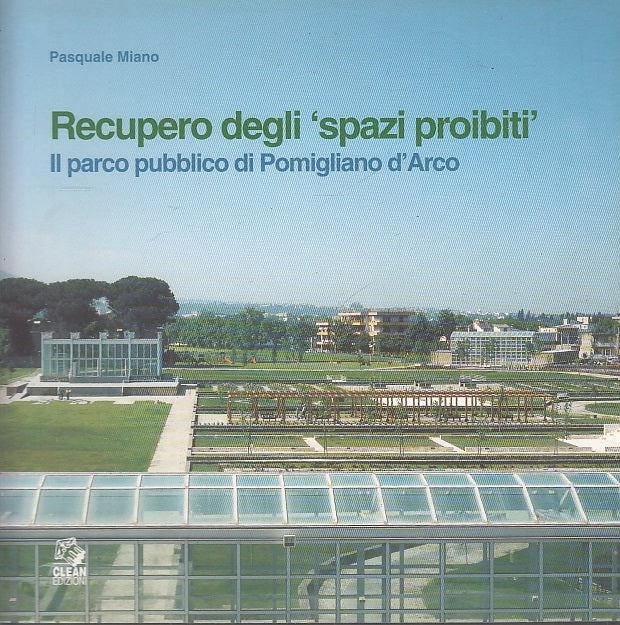 LT- RECUPERO DEGLI SPAZI PROIBITI POMIGLIANO D'ARCO - MIANO ---- 2001- B- YFS554