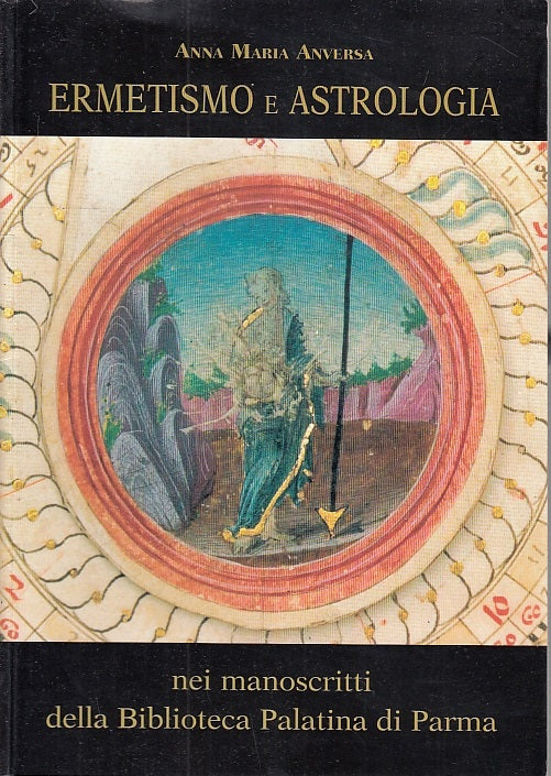LZ- ERMETISMO E ASTROLOGIA BIBLIOTECA PALATINA PARMA - AVERSA ---- 2000- B- WPR