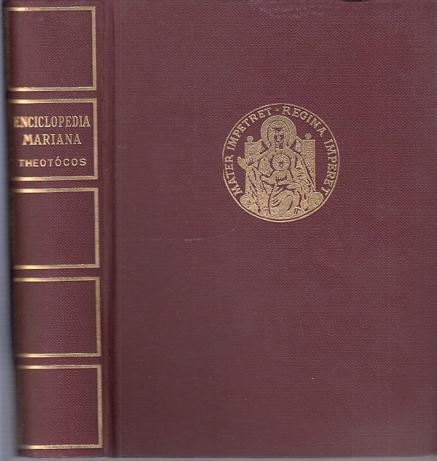 LD- ENCICLOPEDIA MARIANA THEOTOCOS-- BEVILACQUA SOLARI MASSIMO--- 1954- C- XFS62