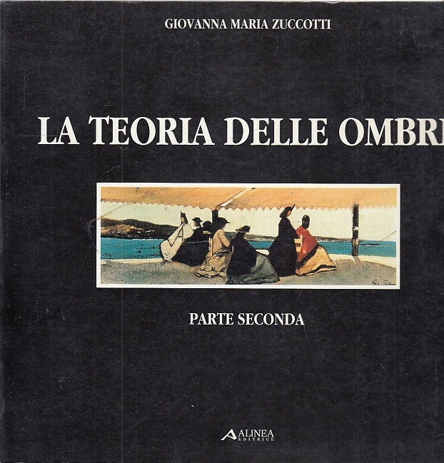 LT- LA TEORIA DELLE OMBRE PARTE SECONDA - ZUCCOTTI - ALINEA --- 1991 - B- YFS708